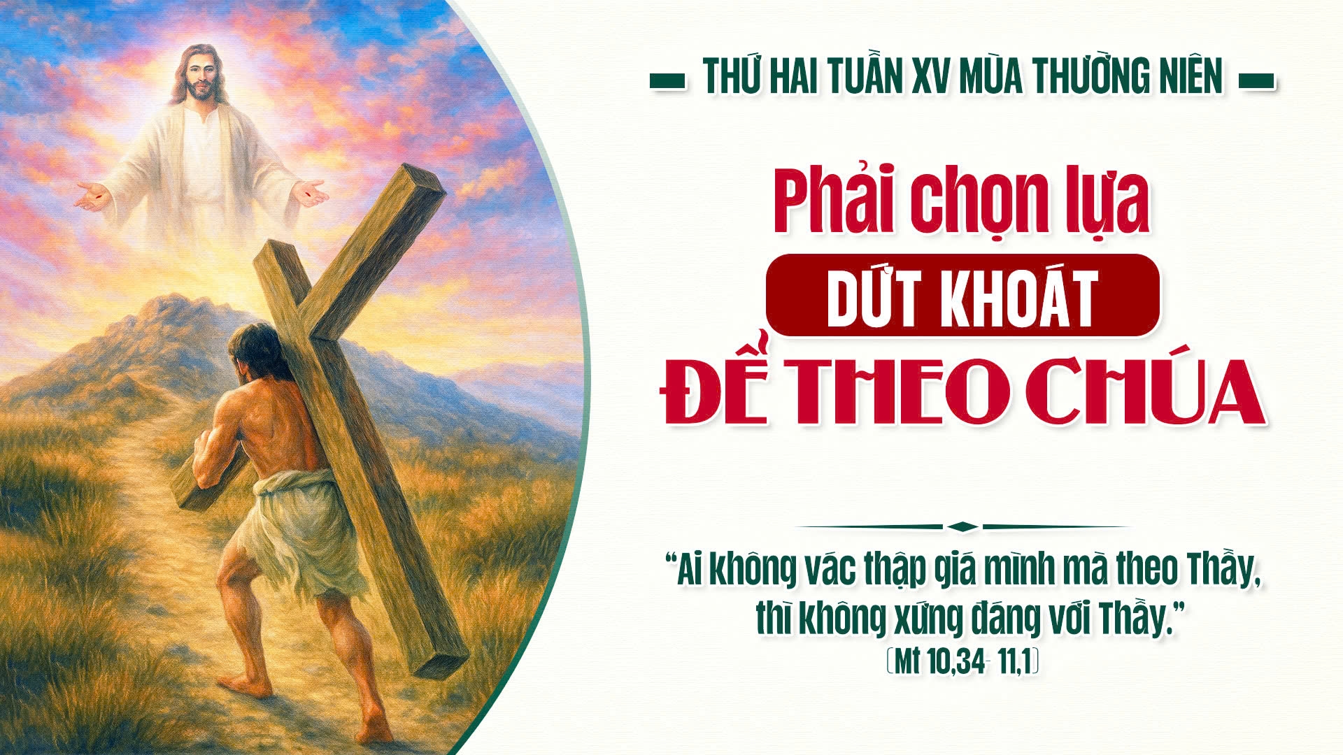 Suy Niệm Lời Chúa |Thứ Hai Sau Chúa Nhật Tuần XV Mùa Thường Niên|Mt 10, 34 - 11, 1| Phút Cầu Nguyện